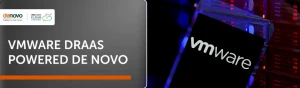 De Novo отримує статус VMware DRaaS Powered De Novo отримує статус VMware DRaaS Powered