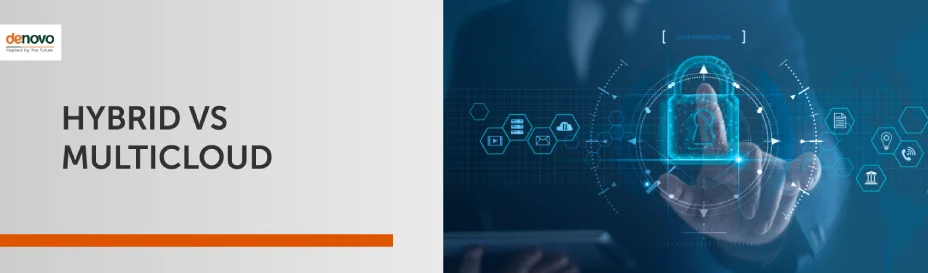 Hybrid cloud vs Multicloud — What should a business choose?